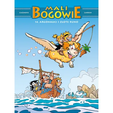 Mali bogowie. Argonauci i z�ote runo. Tom 14 - Christophe Cazenove