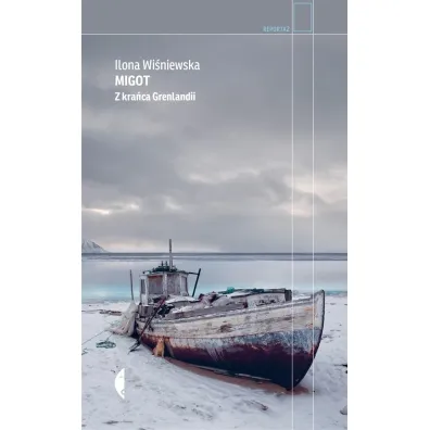 Migot. Z kra�ca Grenlandii - Ilona Wi�niewska