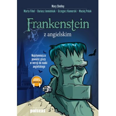 Frankenstein z angielskim. Najsynniejsza powie grozy w wersji do nauki