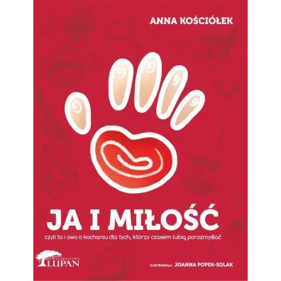 Ja i mi�o�� - Anna Ko�cio�ek