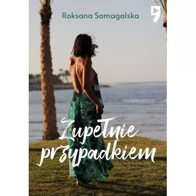 Zupe�nie przypadkiem - Roksana Samagalska