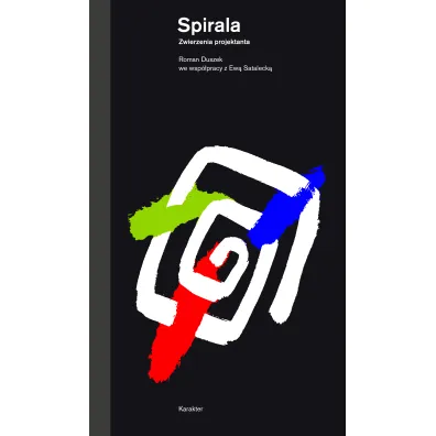 Spirala. Zwierzenia projektanta - Ewa Satalecka, Roman  Duszek