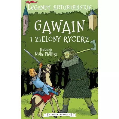 Legendy arturia�skie. Gawain i zielony rycerz - Anonim