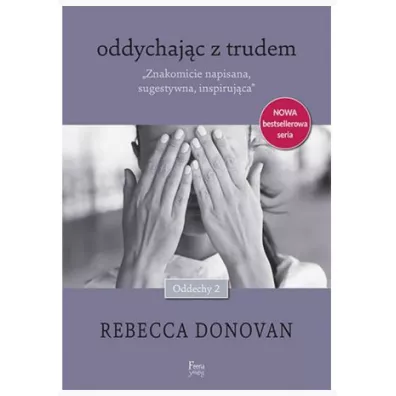 Oddychaj�c z trudem Tom 2 Oddechy - Rebecca Donovan