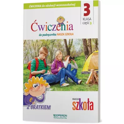 Nasza Szko�a. Edukacja wczesnoszkolna 3. Zeszyt �wicze� 3. Edukacja zintegrowana