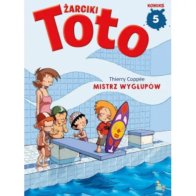 Mistrz wyg�up�w. �arciki Toto. Komiks. Tom 5 - Thierry Coppee