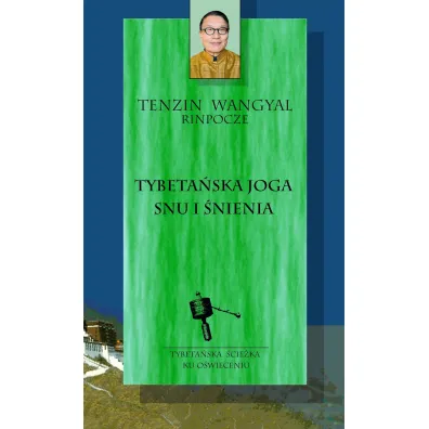 Tybeta�ska joga snu i �nienia - Tenzin Wangyal Rinpocze