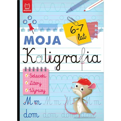 Moja kaligrafia. Szlaczki. Litery. Wyrazy 6-7 lat - Bogus�aw Michalec