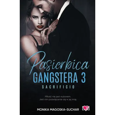 Sacrificio. Pasierbica gangstera. Tom 3 - Monika Magoska-Suchar