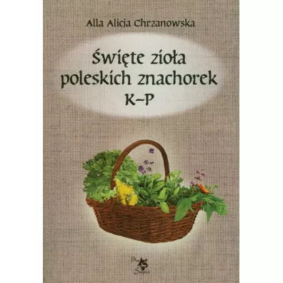 wite zioa poleskich znachorek K-P. Tom 2 - Alla Alicja Chrzanowska