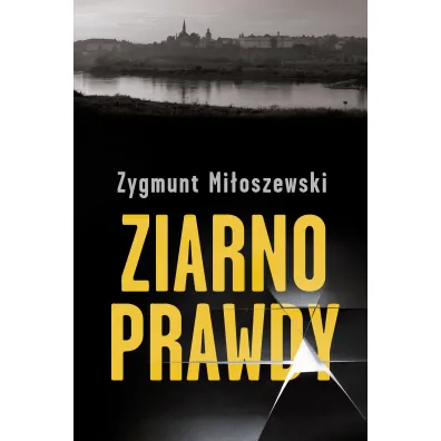 Ziarno prawdy - Zygmunt Mi�oszewski