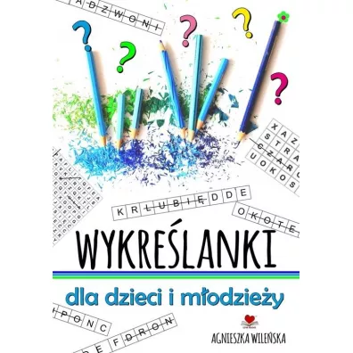 Wykre�lanki dla dzieci i m�odzie�y - Agnieszka Wile�ska