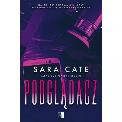Podgl�dacz. Salacious Players Club. Tom 2 - Sara Cate