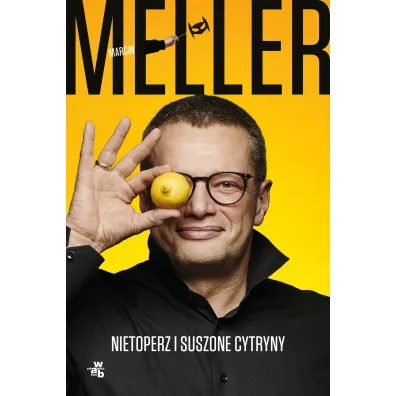 Nietoperz i suszone cytryny - Marcin Meller