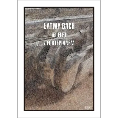 �atwy Bach na flet z fortepianem - Cezary  Kocur