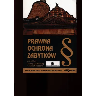 Prawna ochrona zabytk�w - Jacek Sobczak, Teresa Gardocka