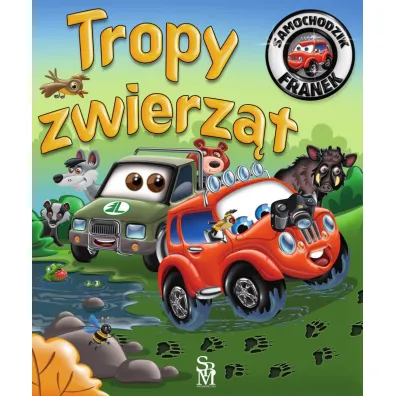 Tropy zwierz�t. Samochodzik Franek - Karolina G�rska, Wojciech G�rski