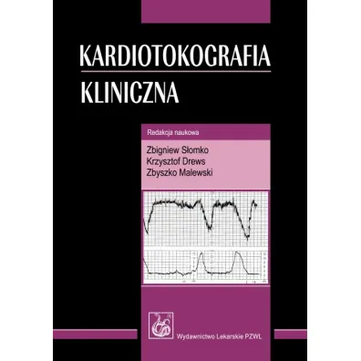 Kardiotokografia kliniczna - Zbigniew S�omko, Krzysztof Drews, Zbyszko Malewski