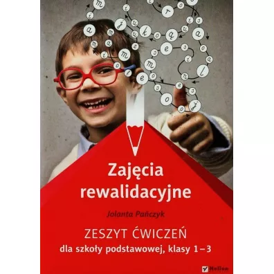 Zaj�cia rewalidacyjne. Zeszyt �wicze� do klas 1-3 szko�y podstawowej - Jolanta Pa�czyk