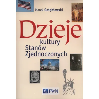 Dzieje kultury Stan�w Zjednoczonych - Marek Go��biowski