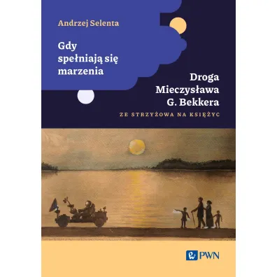Gdy spe�niaj� si� marzenia - Andrzej  Selenta