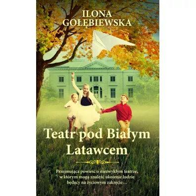 Teatr pod Biaym Latawcem - Ilona Gobiewska