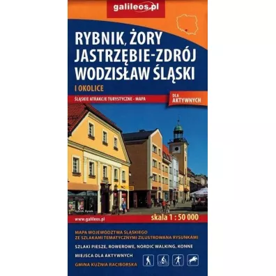 Rybnik, �ory, Jastrz�bie Zdr�j, Wodzis�aw �l�ski i okolice mapa 1:50 000 �l�skie atrakcje turystyczne. Dla aktywnych