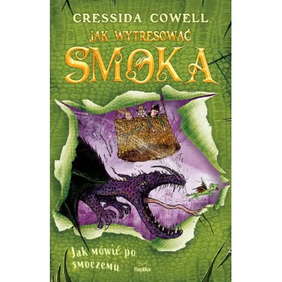 Jak m�wi� po smoczemu. Jak wytresowa� smoka. Tom 3 - Cressida Cowell