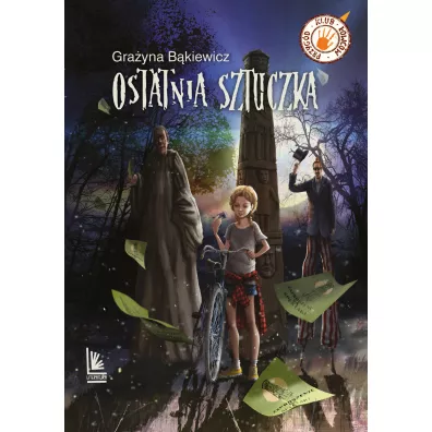 Ostatnia sztuczka - Gra�yna B�kiewicz