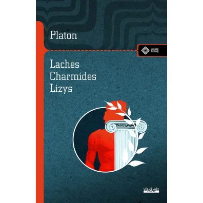 Laches. Charmides. Lyzis - Platon