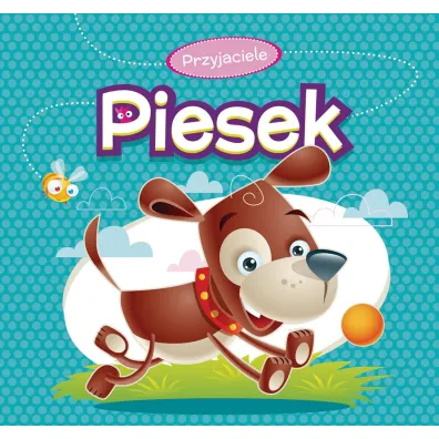 Przyjaciele. Piesek - Urszula Koz�owska, Marcin Po�udniak
