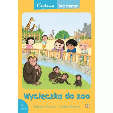 Czytamy bez mamy - Wycieczka do zoo - Clemence Masteau