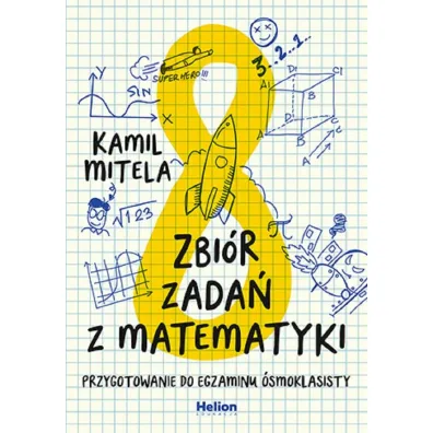 Zbi�r zada� z matematyki. Przygotowanie do egzaminu �smoklasisty