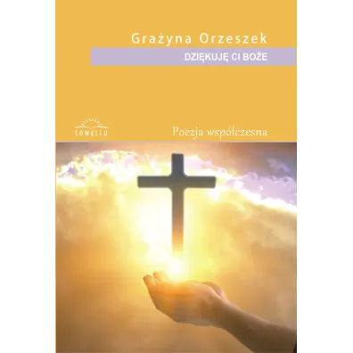 Dzi�kuj� Ci Bo�e - Gra�yna Orzeszek