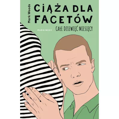 Ci��a dla facet�w. Ca�e dziewi�� miesi�cy - Mark  Woods
