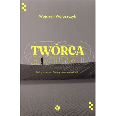 Tw�rca historii - Wojciech Walaszczyk