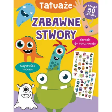 Zabawne stwory. Tatua�e - Basia Szymanek
