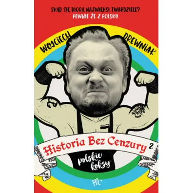 Polskie koksy. Historia bez cenzury. Tom 2
