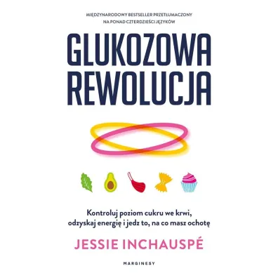 Glukozowa rewolucja - Jessie Inchausp�