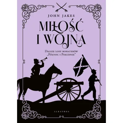 Mi�o�� i wojna. Wydanie limitowane - John Jakes