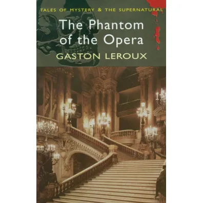 The Phantom of the Opera. Tales of Mystery & The Supernatural wer. angielska - Leroux Gaston