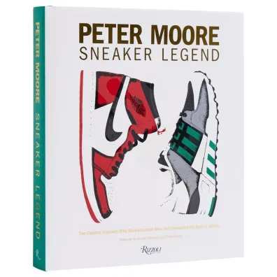 Peter Moore. Sneaker Legend - Jordan Michael, Jason  Coles