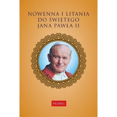 Nowenna i litania do �wi�tego Jana Paw�a II