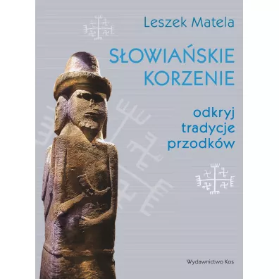 S�owia�skie korzenie - Leszek Matela