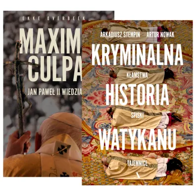 Pakiet Maxima Culpa. Jan Pawe� II wiedzia�, Kryminalna historia Watykanu. K�amstwa, spiski, tajemnice - Arkadiusz Stempin, Artur Nowak, Ekke Overbeek
