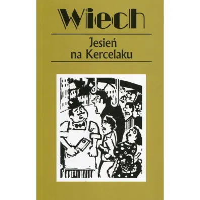 Jesie� na Kercelaku. Opowiadania powojenne. Tom 14 - Stefan Wiech Wiechecki