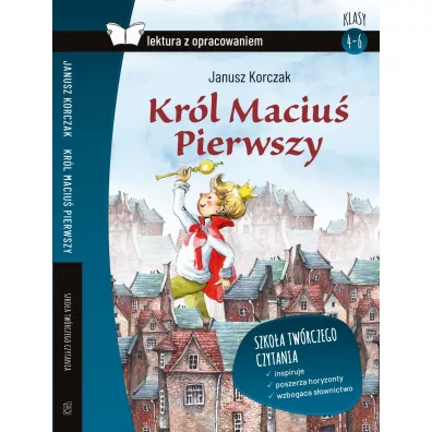 Krl Maciu Pierwszy. Lektura z opracowaniem - Janusz Korczak