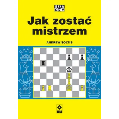 Jak zosta� mistrzem - Andrew Soltis