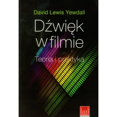 D�wi�k w filmie. Teoria i praktyka - David Lewis Yewdall