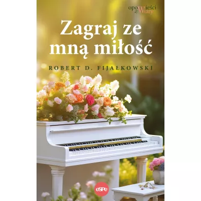 Zagraj ze mn� mi�o�� - Robert D. Fija�kowski
